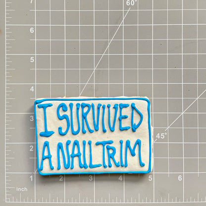 Spaw Day Cookies: I Survived a Nail Trim Cookie