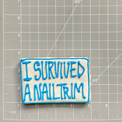 Spaw Day: I Survived A Nail Trim Cookie
